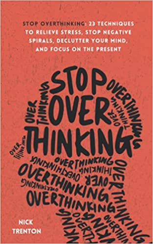 Stop Overthinking 23 Techniques